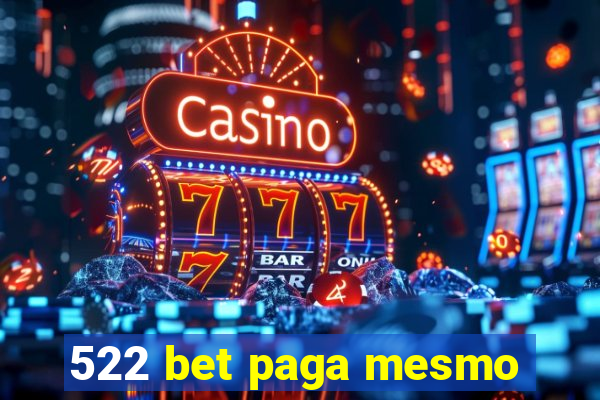 522 bet paga mesmo